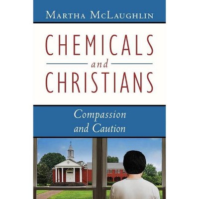 Chemicals and Christians - by  Martha McLaughlin (Paperback)