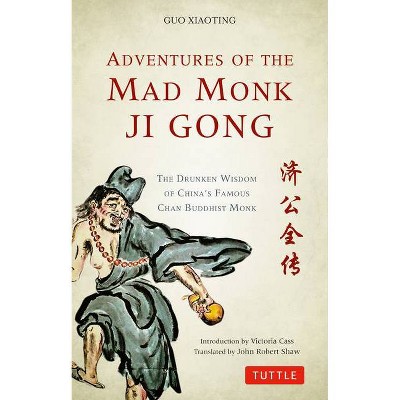 Adventures of the Mad Monk Ji Gong - by  Guo Xiaoting (Paperback)