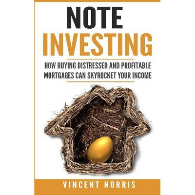 Note Investing - by  Vincent Norris (Paperback)