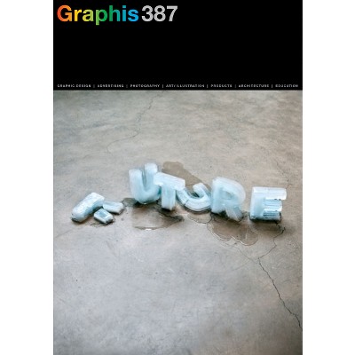 Graphis Journal Magazine 387 - by  B Martin Pedersen (Paperback)
