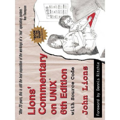 Lions' Commentary on Unix - (Computer Classics Revisited) 6th Edition by  John Lions (Paperback)