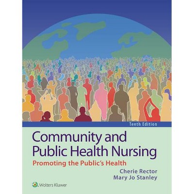 Community and Public Health Nursing - 10th Edition by  Cherie Rector & Mary Jo Stanley (Paperback)