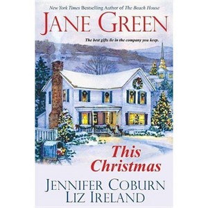 This Christmas - by  Jane Green & Jennifer Coburn & Liz Ireland (Paperback) - 1 of 1