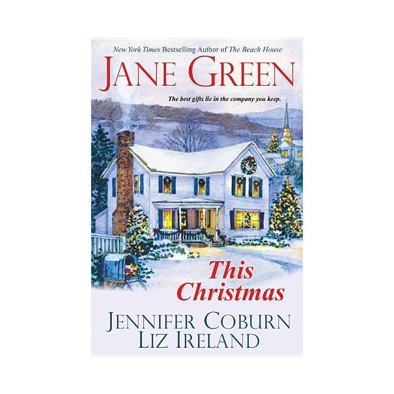 This Christmas - by  Jane Green & Jennifer Coburn & Liz Ireland (Paperback), 1 of 2