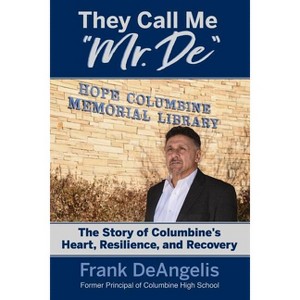 They Call Me "Mr. De" - by  Frank Deangelis (Paperback) - 1 of 1