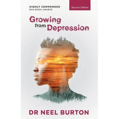 Growing from Depression - 2nd Edition by  Neel Burton (Paperback)