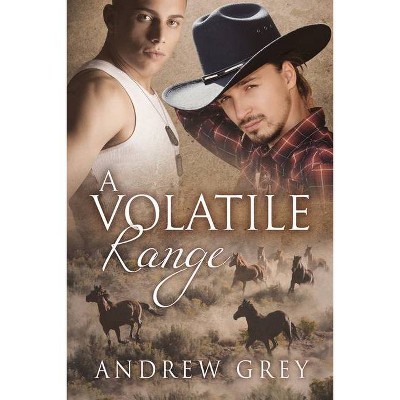 A Volatile Range - (Stories from the Range) by  Andrew Grey (Paperback)