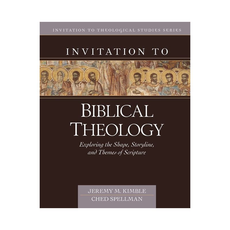 Invitation to Biblical Theology - (Invitation to Theological Studies) by  Jeremy Kimble & Ched Spellman (Hardcover), 1 of 2