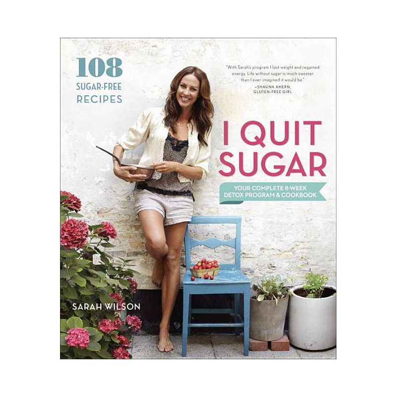 I Quit Sugar - By Sarah Wilson ( Paperback ), 1 of 2