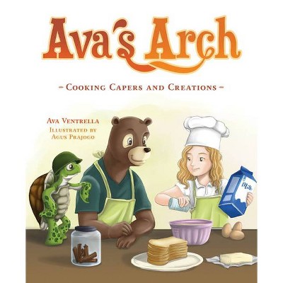 Ava's Arch - by  Ava Ventrella (Hardcover)