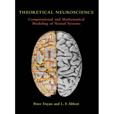 Theoretical Neuroscience - (Computational Neuroscience) by  Peter Dayan & Laurence F Abbott (Paperback)