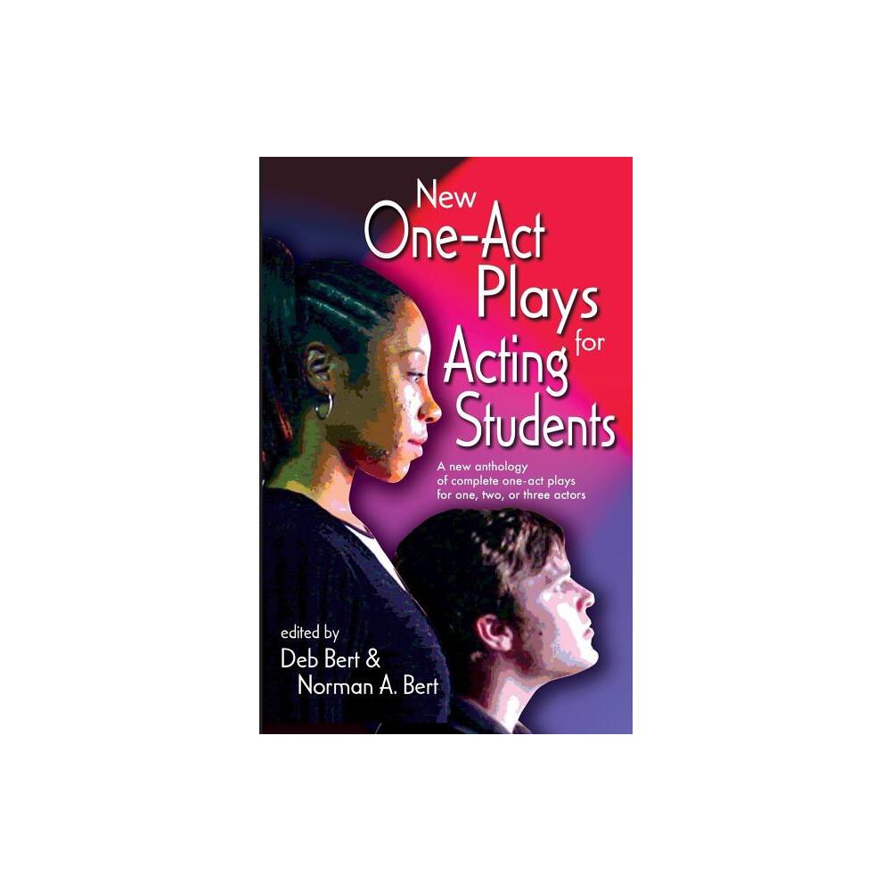 New One Act-Plays for Acting Students - by Norman A Bert & Deb Bert (Paperback)