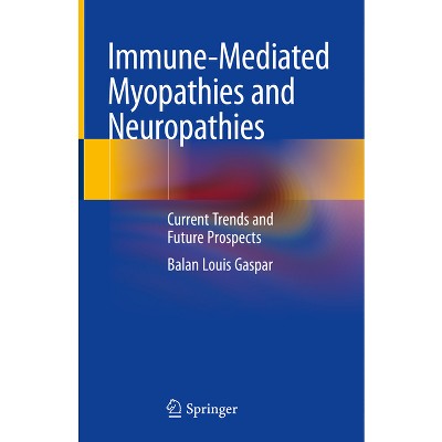 Immune-mediated Myopathies And Neuropathies - By Balan Louis Gaspar ...