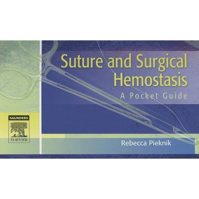 Suture and Surgical Hemostasis - by  Rebecca Pieknik (Spiral Bound)