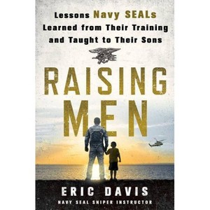 Raising Men - by  Eric Davis & Dina Santorelli (Hardcover) - 1 of 1