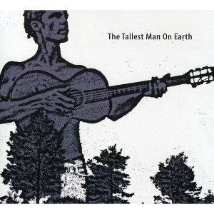 Tallest Man on Earth - The Tallest Man On Earth - 1 of 1