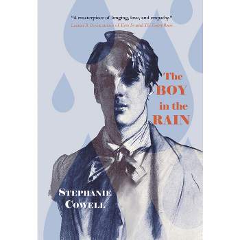 The Boy in the Rain - by  Stephanie Cowell (Paperback)