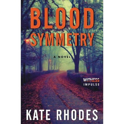 Blood Symmetry - (Alice Quentin) by  Kate Rhodes (Paperback)