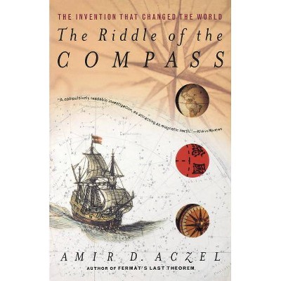 The Riddle of the Compass - by  Amir D Aczel (Paperback)