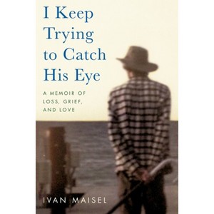 I Keep Trying to Catch His Eye - by  Ivan Maisel (Paperback) - 1 of 1