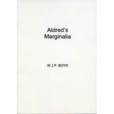 Aldred`s Marginalia - (Exeter Medieval Texts and Studies) by  W J P Boyd (Paperback)