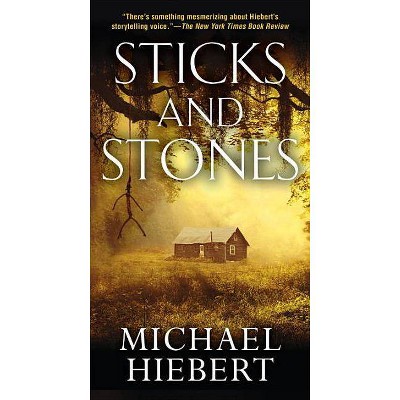 Sticks & Stones - By Hiebert Michael (Paperback)