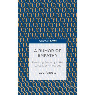 A Rumor of Empathy - by  L Agosta (Hardcover)