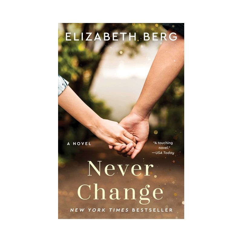 Never Change - (Must-Read Women's Fiction) by  Elizabeth Berg (Paperback), 1 of 2
