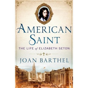 American Saint - by  Joan Barthel (Hardcover) - 1 of 1