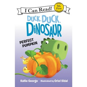 Duck, Duck, Dinosaur: Perfect Pumpkin - (My First I Can Read) by Kallie George - 1 of 1