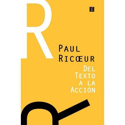 Del Texto a la Accion - by  Paul Ricoeur (Hardcover)