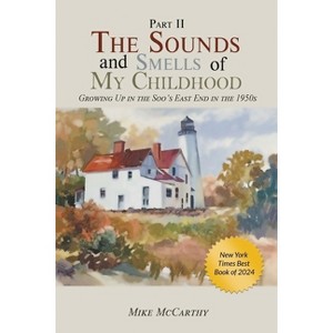 The Sounds and Smells of My Childhood II - by  Mike McCarthy (Paperback) - 1 of 1