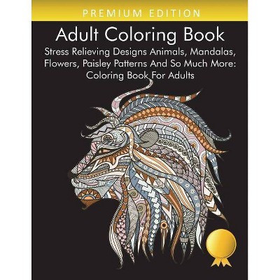 Adult Coloring Book - by  Coloring Books for Adults Relaxation & Adult Coloring Books & Coloring Books for Adults (Paperback)