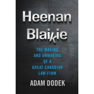 Heenan Blaikie - (Law and Society) by  Adam Dodek (Hardcover) - 1 of 1