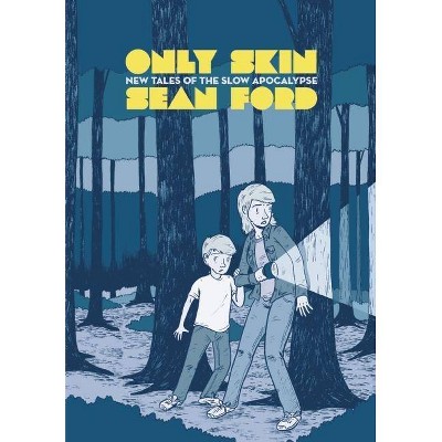 Only Skin - by  Sean Ford (Paperback)