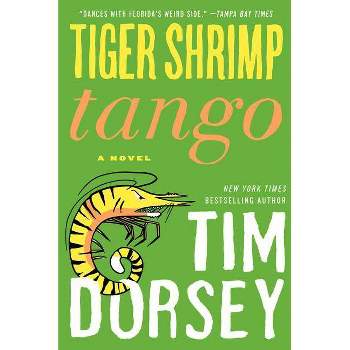 Tiger Shrimp Tango PB - (Serge Storms) by  Tim Dorsey (Paperback)