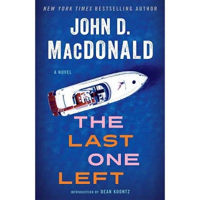 The Last One Left - by  John D MacDonald (Paperback)