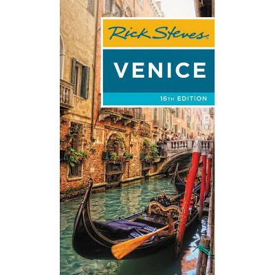 Rick Steves Venice - (Rick Steves Travel Guide) 16th Edition by  Rick Steves & Gene Openshaw (Paperback)