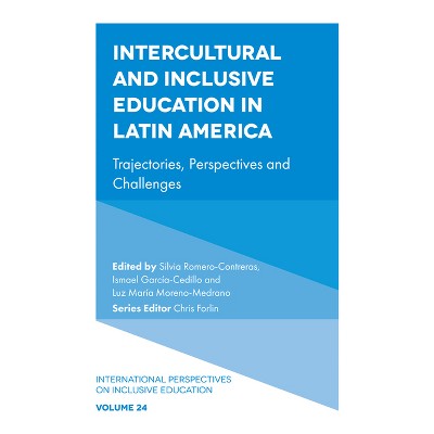 Intercultural and Inclusive Education in Latin America - (International Perspectives on Inclusive Education) (Hardcover)