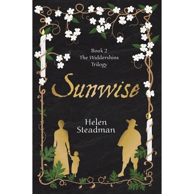 Sunwise - (The Newcastle Witch Trials Trilogy) 2nd Edition,Large Print by  Helen Steadman (Paperback)