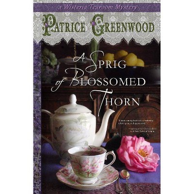 A Sprig of Blossomed Thorn - by  Patrice Greenwood (Paperback)