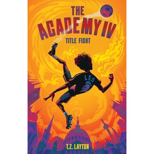 The Academy IV: Title Fight - by T Z Layton - 1 of 1