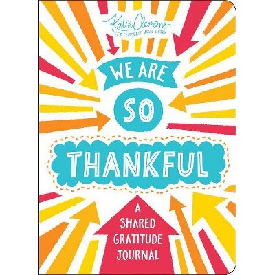 We Are So Thankful - by  Katie Clemons (Paperback)