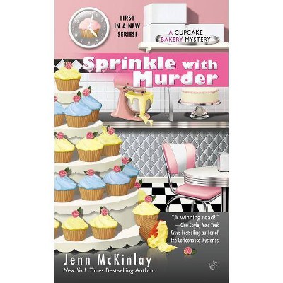 Sprinkle with Murder - (Cupcake Bakery Mysteries) by  Jenn McKinlay (Paperback)