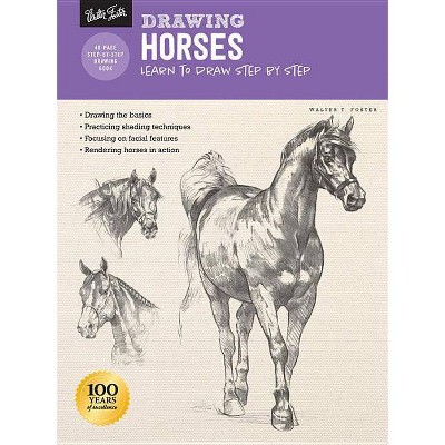 Drawing: Horses - (How to Draw & Paint) by  Walter Foster (Paperback)