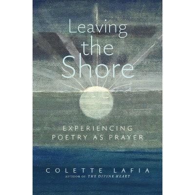 Leaving the Shore - by  Colette Lafia (Paperback)