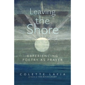 Leaving the Shore - by  Colette Lafia (Paperback) - 1 of 1