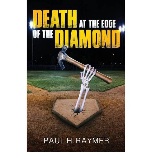 Death At The Edge Of The Diamond By Paul H Raymer Paperback Target