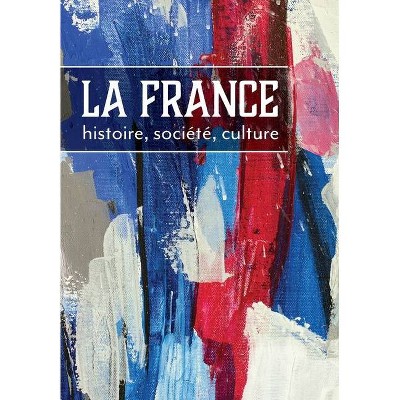 La France - by  Edward Ousselin (Paperback)