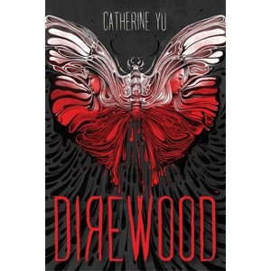 Direwood - by  Catherine Yu (Hardcover) - 1 of 1